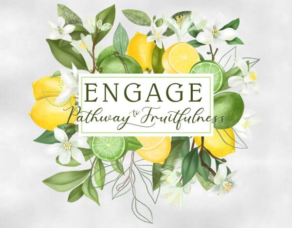 Ladies Winter Retreat: ENGAGE, Pathway to Fruitfulness
