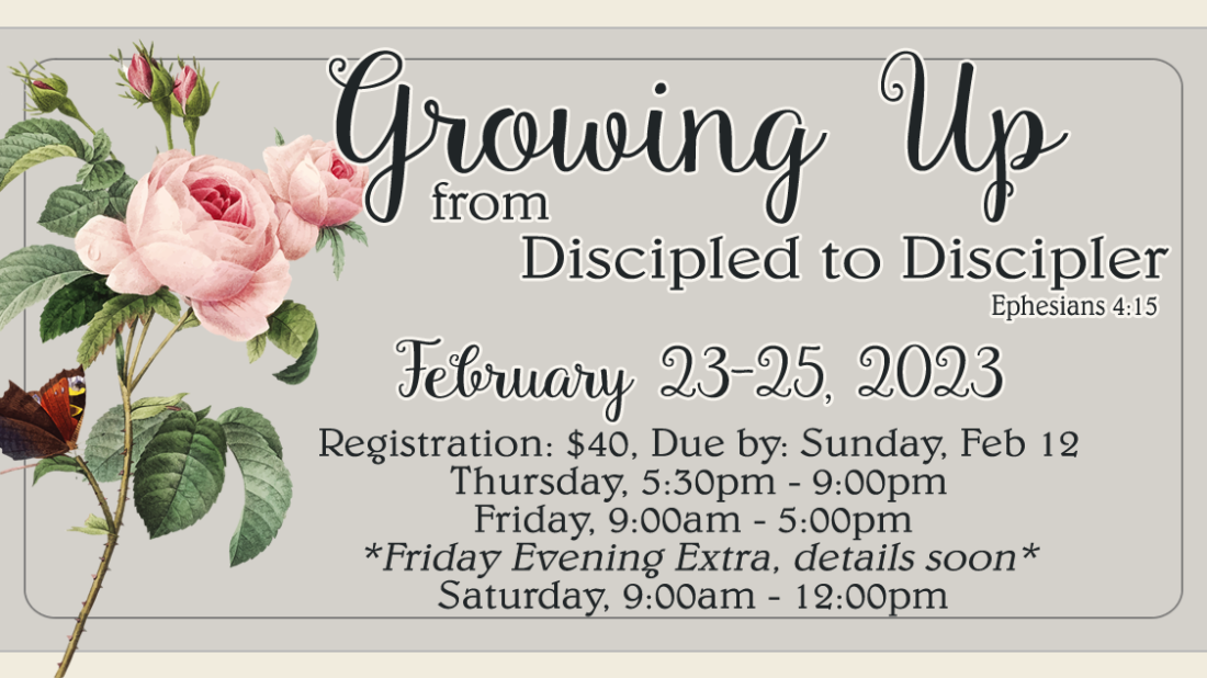 Ladies Winter Retreat: Growing Up from Discipled to Discipler